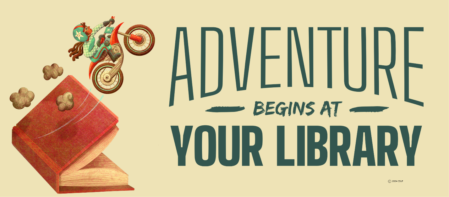 Adventure Begins at Your Library